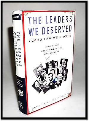 Bild des Verkufers fr The Leaders We Deserved (and a Few We Didn't): Rethinking the Presidential Rating Game zum Verkauf von Blind-Horse-Books (ABAA- FABA)