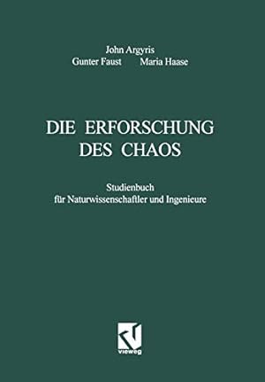 Seller image for Die Erforschung des Chaos. Studienbuch fr Naturwissenschaftler und Ingenieure. for sale by ACADEMIA Antiquariat an der Universitt