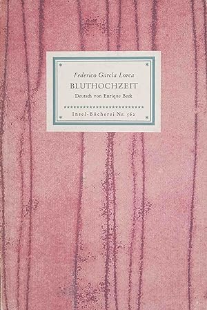 Seller image for Bluthochzeit : lyrische Tragdie in 3 Akten und 7 Bildern. Federico Garcia Lorca. Dt. von Enrique Beck / Insel-Bcherei ; Nr. 562 for sale by Logo Books Buch-Antiquariat