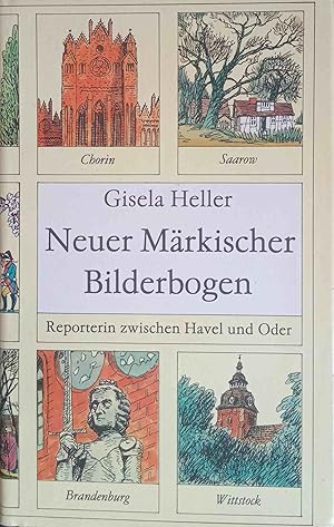 Neuer märkischer Bilderbogen : Reporterin zwischen Havel u. Oder. Mit Ill. von Hans-Eberhard Ernst.
