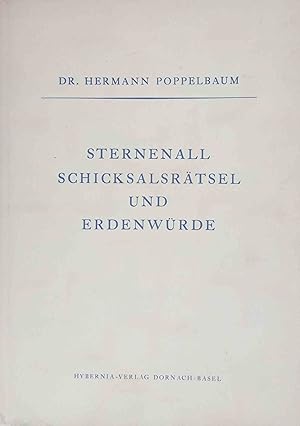 Sternenall, Schicksalsrätsel und Erdenwürde.