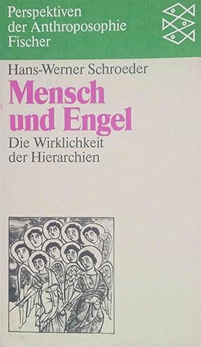 Mensch und Engel : d. Wirklichkeit d. Hierarchien. Fischer ; 5522 : Perspektiven der Anthroposophie