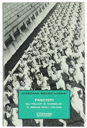 FASCISTI. Gli italiani di Mussolini - Il regime degli italiani.:
