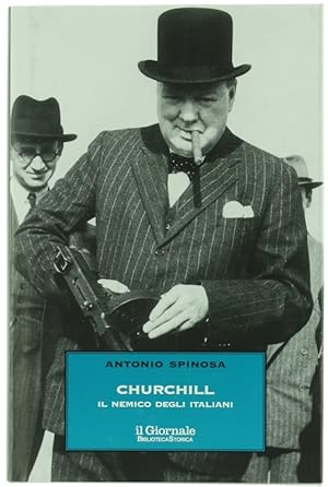 CHURCHILL. Il nemico degli italiani.: