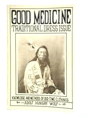 Bild des Verkufers fr Good Medicine: Traditional Dress Issue zum Verkauf von World of Rare Books