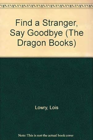 Seller image for Find a Stranger, Say Goodbye (The Dragon Books) for sale by WeBuyBooks