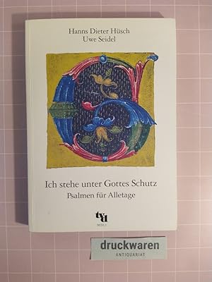 Ich stehe unter Gottes Schutz: Psalmen für Alletage.