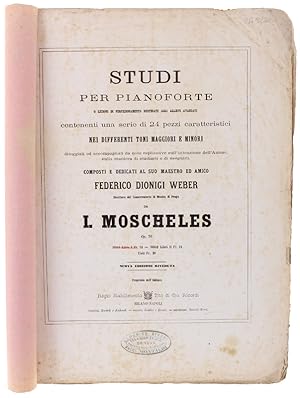 Image du vendeur pour STUDI PER PIANOFORTE o lezioni di perfezionamento destinate agli allievi avanzati contenenti una serie di 24 pezzi caratteristici nei differenti toni maggiori e minori. dedicati a Federico Dionigi Weber. Libro I.: mis en vente par Bergoglio Libri d'Epoca