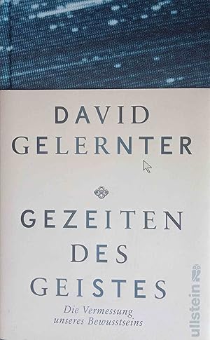 Bild des Verkufers fr Gezeiten des Geistes : die Vermessung unseres Bewusstseins. David Gelernter ; aus dem Amerikanischen von Sebastian Vogel zum Verkauf von Logo Books Buch-Antiquariat