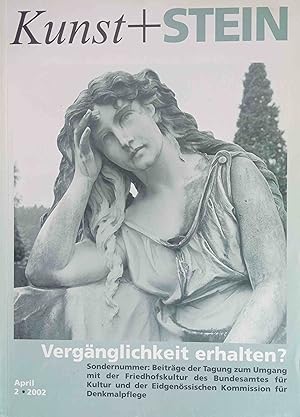 Seller image for Kunst + Stein. Vergnglichkeit erhalten? hrsg. vom Verband Schweizer Bildhauer- und Steinmetzmeister (VSBS) for sale by Logo Books Buch-Antiquariat