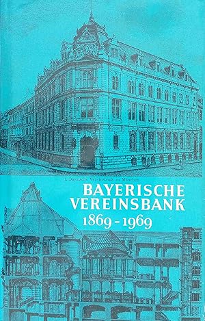 Bild des Verkufers fr Bayrische Vereinsbank 1869-1969. Eine Regionalbank im Wandel eines Jahrhunderts. Mit Abbildungen. zum Verkauf von Logo Books Buch-Antiquariat