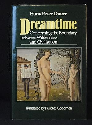 Dreamtime: Concerning the Boundary between Wilderness and Civilization