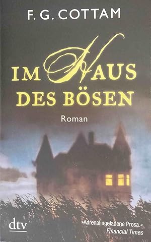 Image du vendeur pour Im Haus des Bsen : Roman. F. G. Cottam. Dt. von Rabanus Stern / dtv ; 21178 mis en vente par Logo Books Buch-Antiquariat