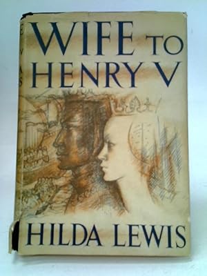 Imagen del vendedor de Wife to Henry V a la venta por World of Rare Books
