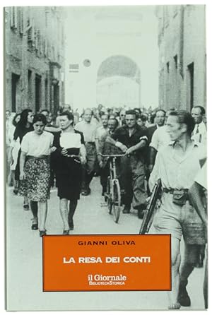 LA RESA DEI CONTI aprile-maggio 1945: foibe, piazzale Loreto e giustizia partigiana.:
