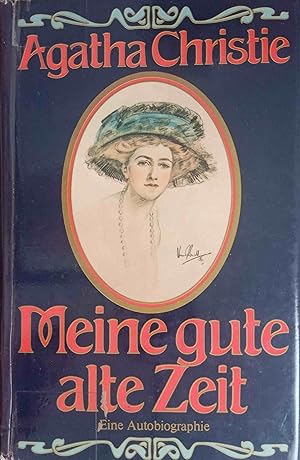 Meine gute alte Zeit : e. Autobiographie. [Einzig berecht. Übers. aus d. Engl. von Hans Erik Haus...