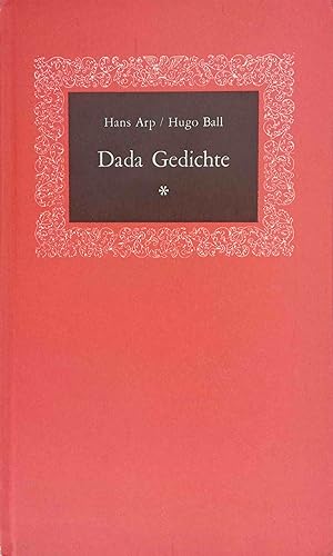 .Dada Gedichte : Dichtungen d. Gründer [Von] Hans Arp, Hugo Ball u.a. / Die kleinen Bücher der Ar...