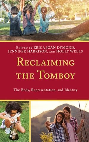 Imagen del vendedor de Reclaiming the Tomboy : The Body, Representation, and Identity a la venta por GreatBookPrices