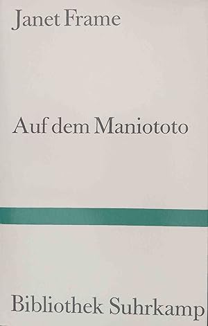 Seller image for Auf dem Maniototo : Roman. Aus d. Engl. von Lilian Faschinger / Bibliothek Suhrkamp ; Bd. 929 for sale by Logo Books Buch-Antiquariat