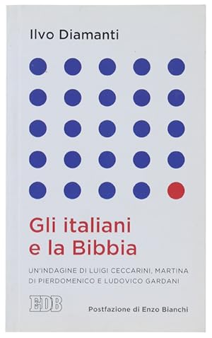 GLI ITALIANI E LA BIBBIA. Un'indagine di Luigi Ceccarini, Martina Di Pierdomenico e Ludovico Gard...