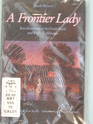 Bild des Verkufers fr A Frontier Lady: Recollections of the Gold Rush and Early California zum Verkauf von PB&J Book Shop