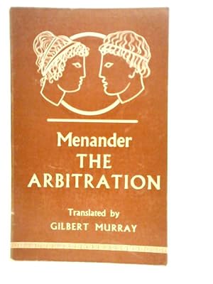 Seller image for The Arbitration. The Epitrepontes Of Menander for sale by World of Rare Books