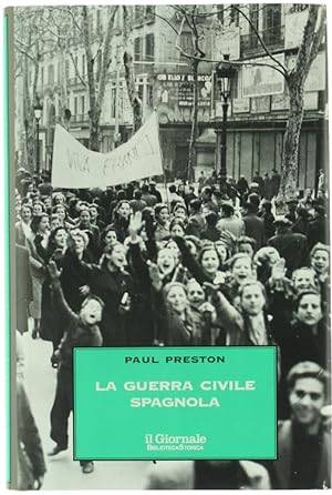 Immagine del venditore per LA GUERRA CIVILE SPAGNOLA 1936-1939.: venduto da Bergoglio Libri d'Epoca