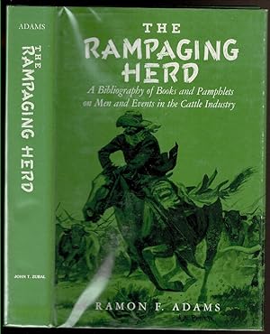 Seller image for THE RAMPAGING HERD. A Bibliography of Books and Pamphlets on Men and Events in the Cattle Industry. for sale by Circle City Books