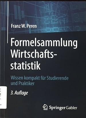 Image du vendeur pour Formelsammlung Wirtschaftsstatistik : Wissen kompakt fr Studierende und Praktiker. mis en vente par books4less (Versandantiquariat Petra Gros GmbH & Co. KG)