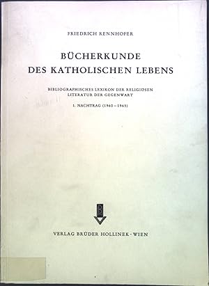 Bild des Verkufers fr Bcherkunde des katholischen Lebens : Bibliographisches Lexikon d. religisen Literatur d. Gegenwart. zum Verkauf von books4less (Versandantiquariat Petra Gros GmbH & Co. KG)