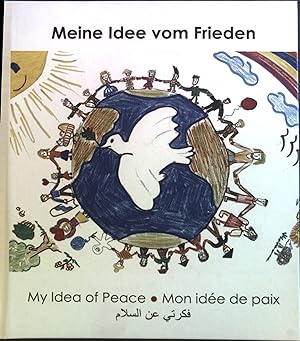 Imagen del vendedor de Meine Idee vom Frieden. a la venta por books4less (Versandantiquariat Petra Gros GmbH & Co. KG)