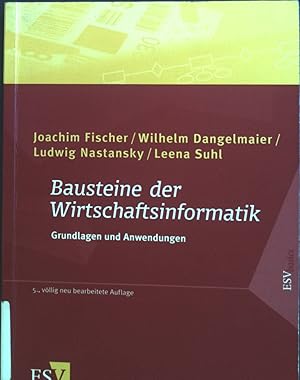 Seller image for Bausteine der Wirtschaftsinformatik : Grundlagen und Anwendungen. for sale by books4less (Versandantiquariat Petra Gros GmbH & Co. KG)