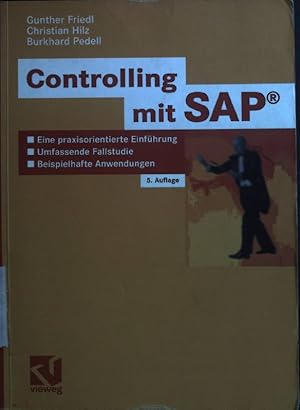 Bild des Verkufers fr Controlling mit SAP : eine praxisorientierte Einfhrung ; umfassende Fallstudie ; beispielhafte Anwendungen. zum Verkauf von books4less (Versandantiquariat Petra Gros GmbH & Co. KG)