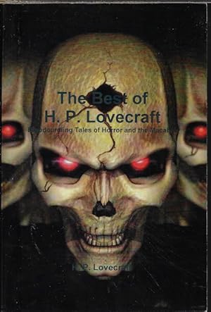 Bild des Verkufers fr THE BEST OF H. P. LOVECRAFT; Bloodcurdling Tales of Horror and the MacAbre zum Verkauf von Books from the Crypt