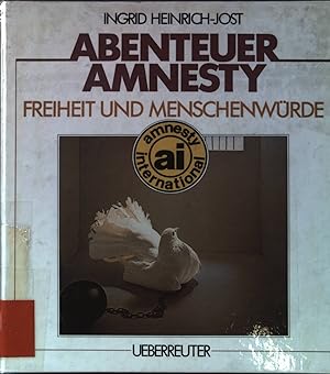Bild des Verkufers fr Abenteuer Amnesty : Freiheit und Menschenwrde. zum Verkauf von books4less (Versandantiquariat Petra Gros GmbH & Co. KG)