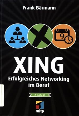 Bild des Verkufers fr XING : erfolgreich netzwerken im Beruf. zum Verkauf von books4less (Versandantiquariat Petra Gros GmbH & Co. KG)