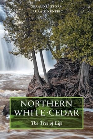 Imagen del vendedor de Northern White-cedar : The Tree of Life a la venta por GreatBookPrices