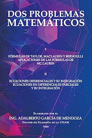 Bild des Verkufers fr Dos Problemas Matemticos: I Frmulas De Taylor, Maclaurin Y Bernoulli Aplicaciones De Las Frmulas De Mc.Laurin Ii Ecuaciones Diferenciales Parciales Y Su Integracin zum Verkauf von WeBuyBooks