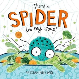 Seller image for There's a Spider in my Soup! for sale by WeBuyBooks