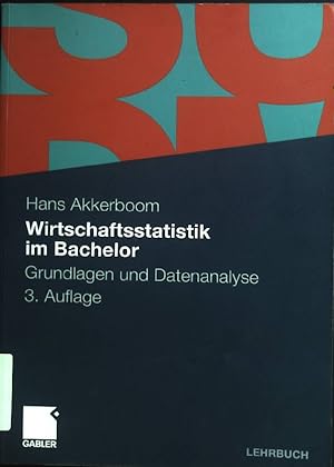Immagine del venditore per Wirtschaftsstatistik im Bachelor : Grundlagen und Datenanalyse. Lehrbuch venduto da books4less (Versandantiquariat Petra Gros GmbH & Co. KG)