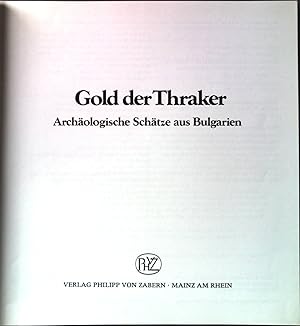 Seller image for Gold der Thraker : archolog. Schtze aus Bulgarien for sale by books4less (Versandantiquariat Petra Gros GmbH & Co. KG)