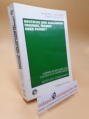 Bild des Verkufers fr Deutsche und Auslnder: Freunde, Fremde oder Feinde? ; empirische Befunde und theoretische Erklrungen ; Blickpunkt Gesellschaft 5 zum Verkauf von Roland Antiquariat UG haftungsbeschrnkt