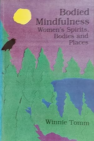 Bild des Verkufers fr Bodied Mindfulness: Women?s Spirits, Bodies and Places zum Verkauf von Mister-Seekers Bookstore