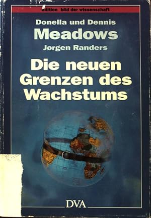 Bild des Verkufers fr Die neuen Grenzen des Wachstums : die Lage der Menschheit: Bedrohung und Zukunftschancen. Edition Bild der Wissenschaft zum Verkauf von books4less (Versandantiquariat Petra Gros GmbH & Co. KG)