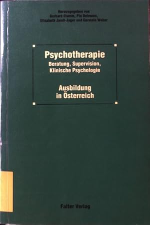 Bild des Verkufers fr Psychotherapie; Beratung, Supervision, klinische Psychologie : Ausbildung in sterreich. zum Verkauf von books4less (Versandantiquariat Petra Gros GmbH & Co. KG)