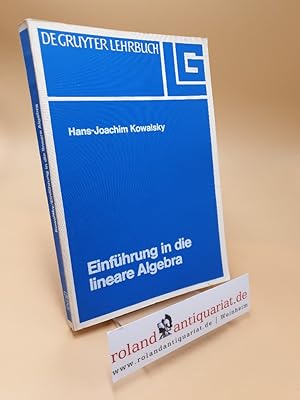 Bild des Verkufers fr Einfhrung in die lineare Algebra ; de Gruyter-Lehrbuch zum Verkauf von Roland Antiquariat UG haftungsbeschrnkt