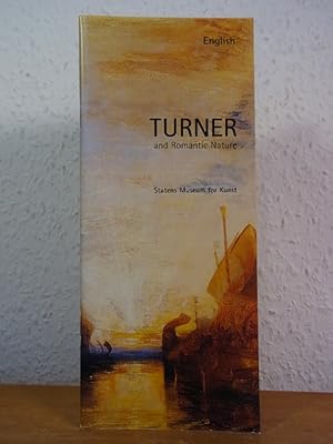 Seller image for Turner and Romantic Nature. Exhibition Guide, Statens Museum for Kunst, Copenhagen, 4 September 2004 - 9 January 2005 [English Edition] for sale by Antiquariat Weber