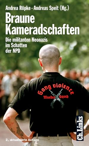 Bild des Verkufers fr Braune Kameradschaften Die militanten Neonazis im Schatten der NPD zum Verkauf von Berliner Bchertisch eG