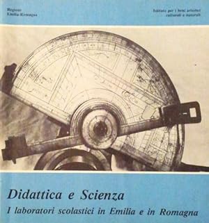 Bild des Verkufers fr Didattica e scienza. I laboratori didattici in Emilia e in Romagna. zum Verkauf von FIRENZELIBRI SRL