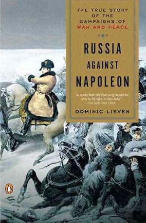 Immagine del venditore per Russia Against Napoleon : The True Story of the Campaigns of War and Peace venduto da GreatBookPrices